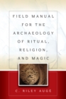 Field Manual for the Archaeology of Ritual, Religion, and Magic - eBook