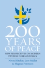 200 Years of Peace : New Perspectives on Modern Swedish Foreign Policy - eBook