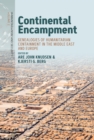 Continental Encampment : Genealogies of Humanitarian Containment in the Middle East and Europe - eBook
