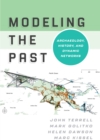 Modeling the Past : Archaeology, History, and Dynamic Networks - eBook