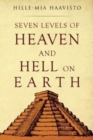 Seven Levels of Heaven and Hell on Earth - Book