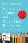Some Kids I Taught and What They Taught Me - eBook