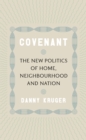 Covenant : The New Politics of Home, Neighbourhood and Nation - Book