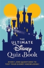 The Ultimate Disney Quiz Book : Over 1000 questions to test your Disney knowledge! - Book
