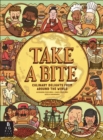 Take a Bite : Eat Your Way Around the World - Book