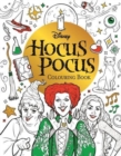 Disney Hocus Pocus Colouring Book : colour your way through Salem with the Sanderson sisters - Book