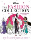 Disney The Fashion Collection Colouring Book : Release your inner stylist and design outfits for Disney's most iconic characters - Book