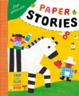 Paper Stories : A Snip-and-Glue Activity Book - Book