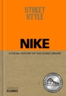 Street Style: Nike : A visual history of the iconic brand - Book