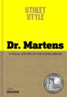 Street Style: Dr. Martens : A visual history of the iconic brand - Book