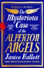 The Mysterious Case of the Alperton Angels : the Bestselling Richard & Judy Book Club Pick - Book