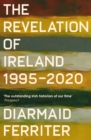 The Revelation of Ireland : 1995-2020 - Book