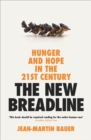 The New Breadline : Hunger and Hope in the 21st Century - Book