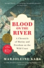 Blood on the River : A Chronicle of Mutiny and Freedom on the Wild Coast - eBook