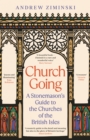 Church Going : A Stonemason's Guide to the Churches of the British Isles - Book