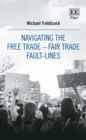 Navigating the Free Trade-Fair Trade Fault-Lines - eBook