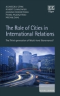 Role of Cities in International Relations : The Third-generation of Multi-level Governance? - eBook