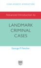 Advanced Introduction to Landmark Criminal Cases - eBook
