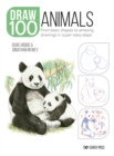 Draw 100: Animals : From Basic Shapes to Amazing Drawings in Super-Easy Steps - Book