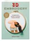 3D Embroidery : A Beginner’s Guide to Modern Raised Stitches - Book