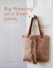 Big Weaving on a Small Loom - eBook