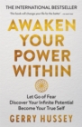 Awaken Your Power Within : Let Go of Fear. Discover Your Infinite Potential. Become Your True Self. - eBook