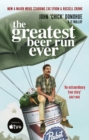 The Greatest Beer Run Ever : THE CRAZY TRUE STORY BEHIND THE MAJOR MOVIE STARRING ZAC EFRON AND RUSSELL CROW - Book