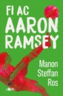 Fi ac Aaron Ramsey - eBook