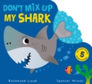 Don't Mix Up My Shark - Book