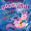Goodnight Sleepy Unicorn - Book