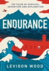 Endurance : 100 Tales of Survival, Adventure and Exploration - eBook