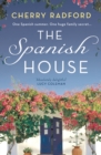 The Spanish House : A heartwarming escapist romance novel of family secrets and love set in sunny Spain! - Book