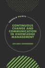 Continuous Change and Communication in Knowledge Management - Book