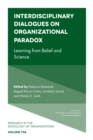 Interdisciplinary Dialogues on Organizational Paradox : Learning from Belief and Science - eBook