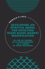 Developing an Effective Model for Detecting Trade-Based Market Manipulation - eBook