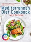 Mediterranean Diet Cookbook with Pictures : Easy & Delicious Mediterranean Recipes for Beginners and Advanced Users - Book