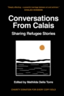 Conversations from Calais : Sharing Refugee Stories - eBook