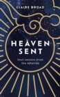 Heaven Sent : Soul Lessons from the Afterlife - eBook