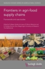 Frontiers in Agri-Food Supply Chains : Frameworks and Case Studies - Book