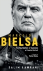 Marcelo Bielsa : The Foundation of Success at Leeds United - Book