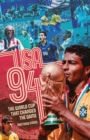 USA 94 : The World Cup That Changed the Game - Book