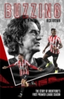 Buzzing : The Story of Brentford's First Premier League Season - eBook