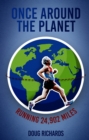 Once Around the Planet : Running 24,902 Miles - eBook