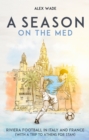 A Season on the Med : Football Where the Sun Always Shines - eBook