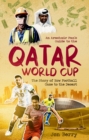An Armchair Fan's Guide to the Qatar World Cup : The Story of How Football Came to the Desert - Book