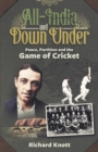 All-India and Down Under : Peace, Partition and the Game of Cricket - Book