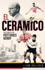 El Ceramico : The Story of the Potteries Derby - Book