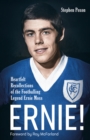 Ernie! : Heartfelt Recollections of the Footballing Legend Ernie Moss - Book