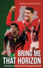 Bring Me That Horizon : A Journey to the Soul of Portuguese Football - eBook