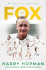 The Fox : Harry Hopman and the Greatest Dynasty in Tennis History - eBook